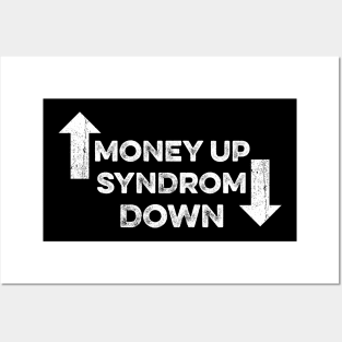 Money Up Syndrom Down Posters and Art